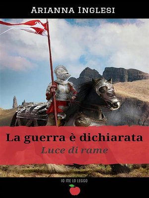 cover image of La Guerra è Dichiarata--Luce di Rame--Volume 1(Collana Io me lo leggo)